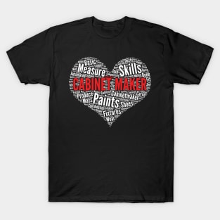 Cabinet Maker Heart Shape Word Cloud Design design T-Shirt